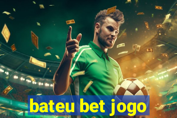 bateu bet jogo